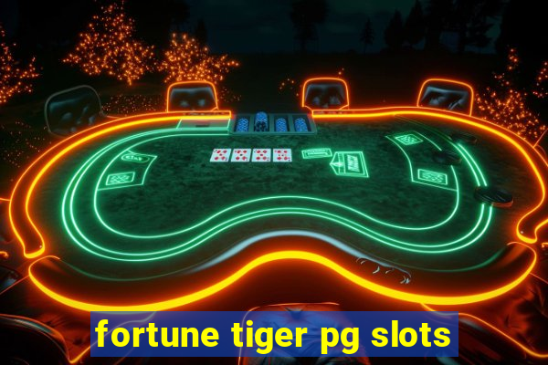 fortune tiger pg slots